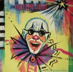 Pigmy Love Circus : When Clowns Become Kings